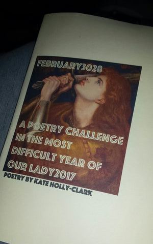 February3028--a poetry challenge in this most diffiult year of our lady, 2017--Poetry by Kate Holly-Clark - Antika Nueva