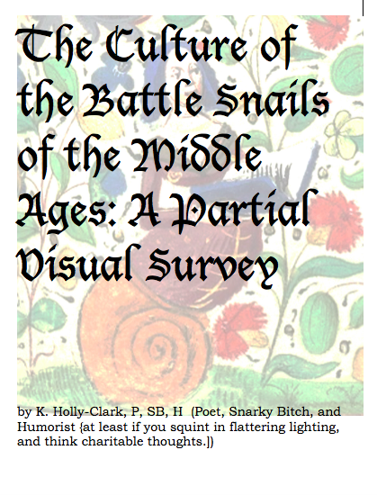 The Culture of the Battle Snails of the Middle Ages: A Partial Visual Survey by K. Holly-Clark - Antika Nueva